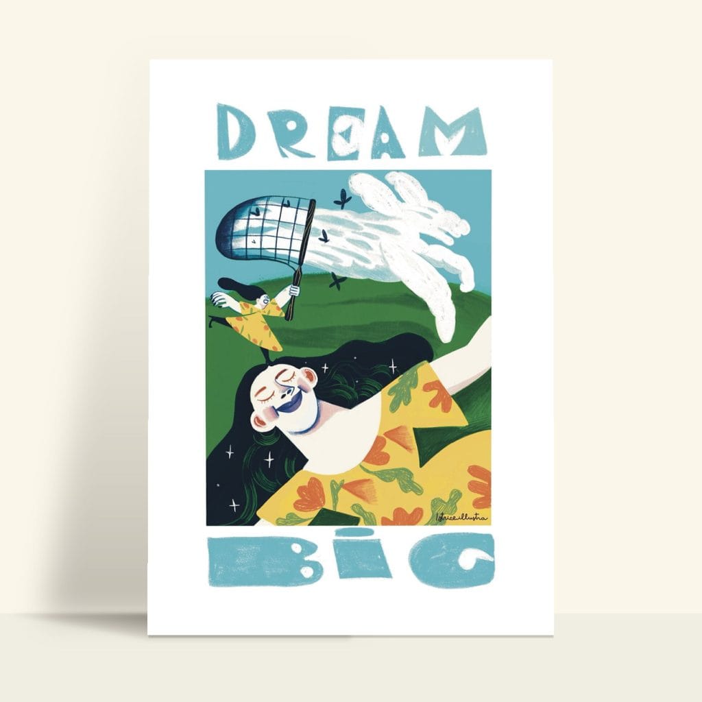 Dream Big · Lámina ilustrada de Istrice Illustration