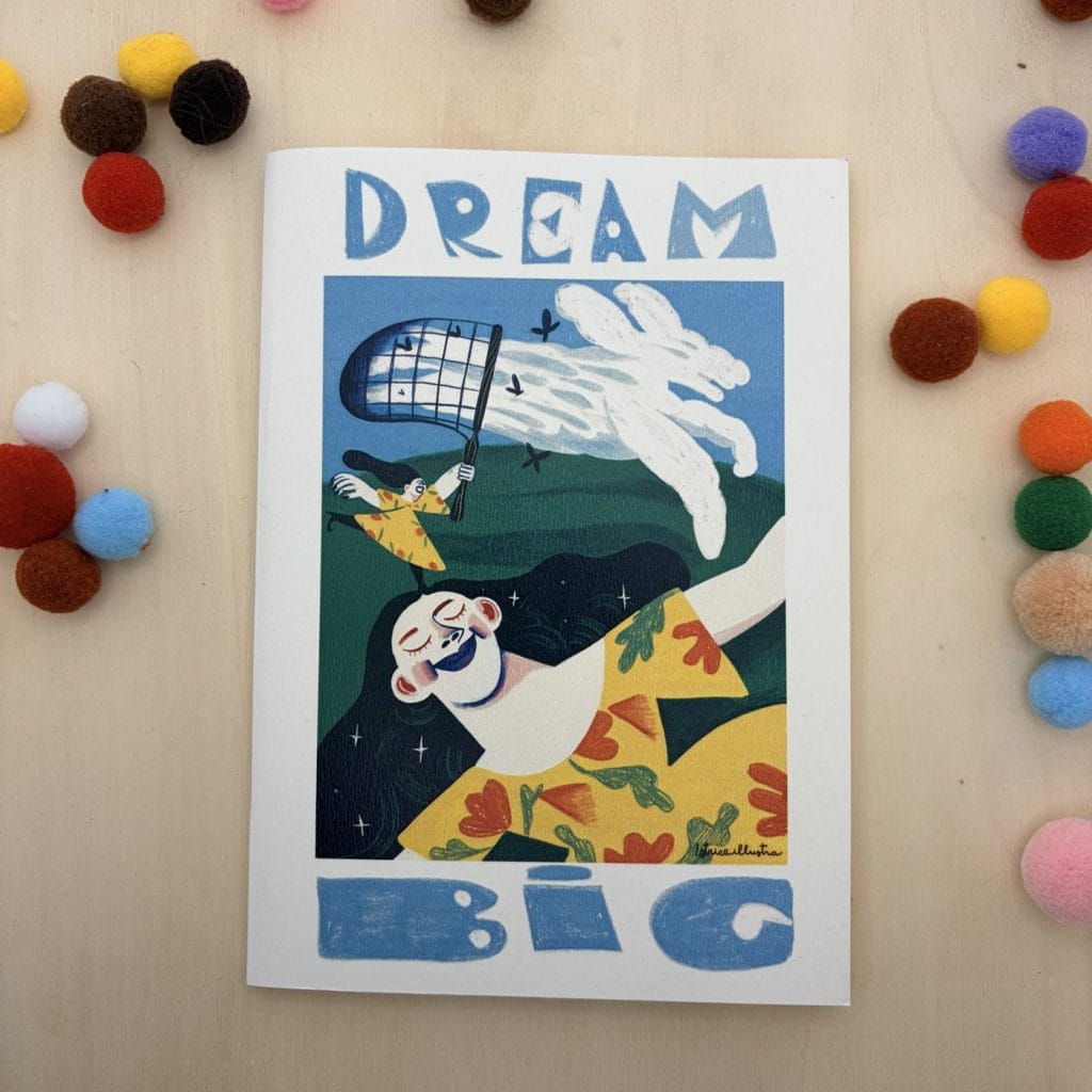 Dream Big · Libreta ilustrada hecha a mano de Istrice Illustration